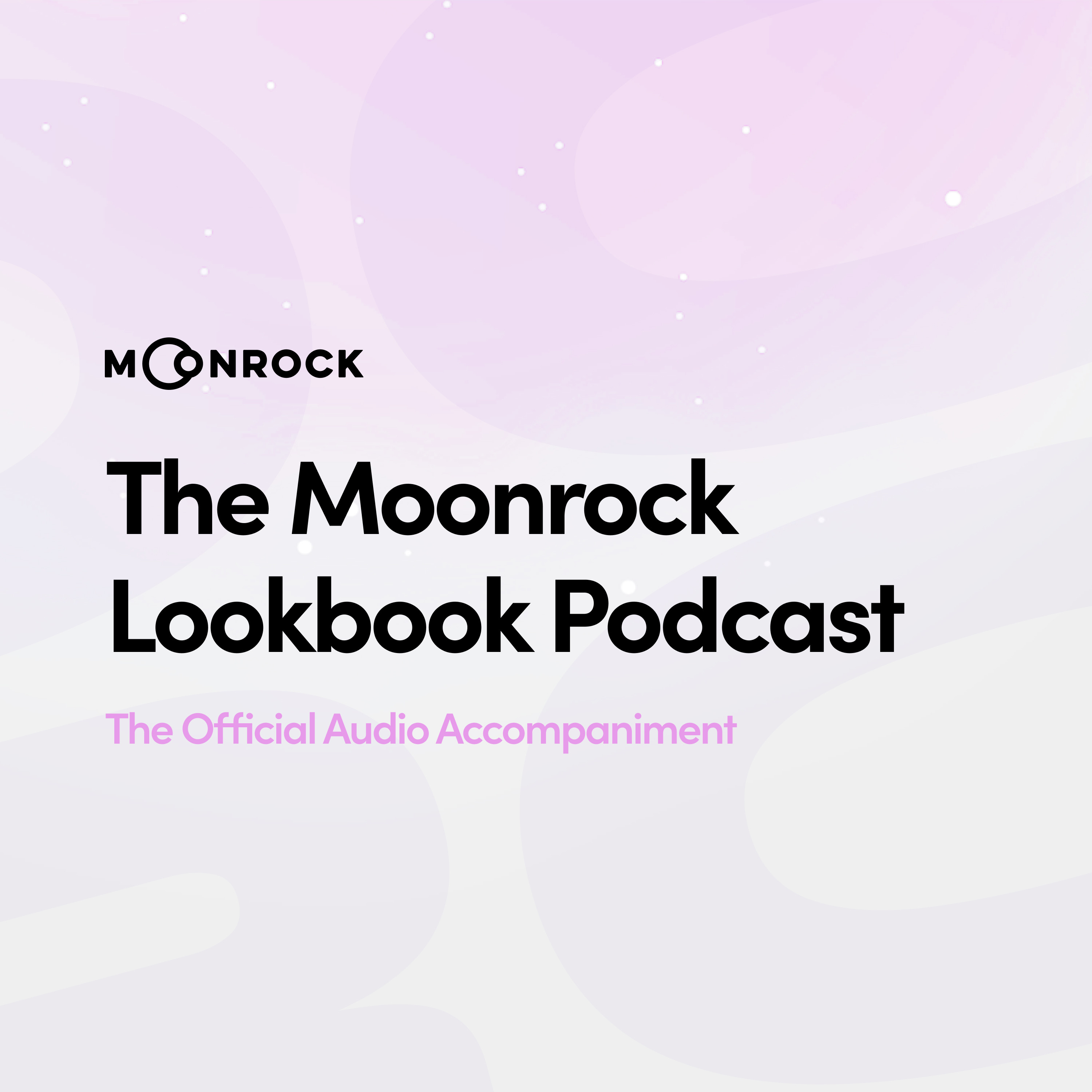 The Moonrock Lookbook Podcast